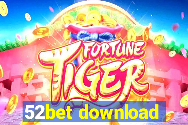 52bet download